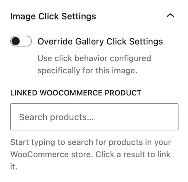 Image Click Settings on an inner block when WooCommerce Product is enabled in the Gallery Click Settings. 