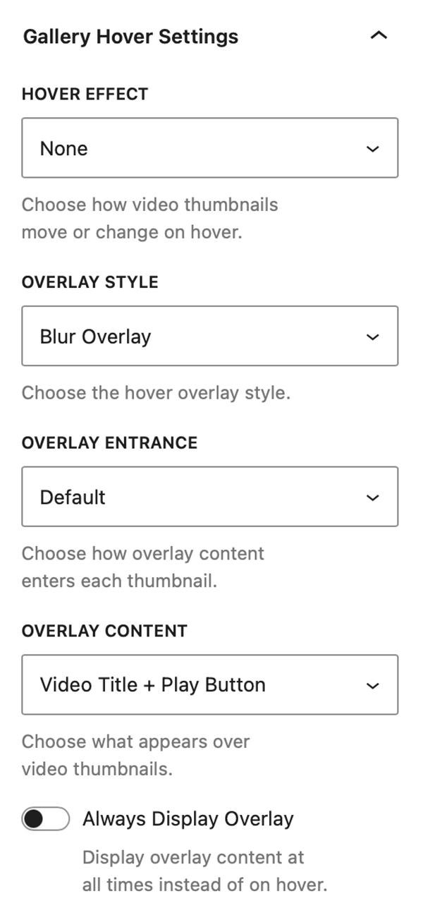 Gallery Hover Settings in the Video Gallery Block. 